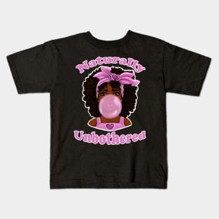 Bubble Gum Naturally Unbothered| Cute Black Girl Design Kids T-Shirt